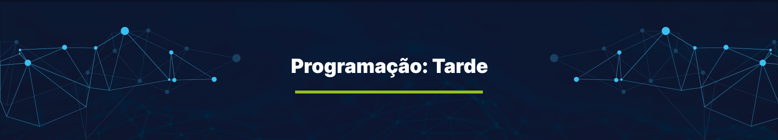 Faixa de título da programação do turno da tarde.